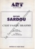 Partition de la chanson : C'est pas du Brahms        . Sardou Michel - Bourtayre Jean-Pierre,Revaux Jacques - Sardou Michel,Chalumeau Laurent