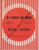 Partition de la chanson : Si j'avais un frère        . Sardou Michel - Revaux Jacques - Sardou Michel