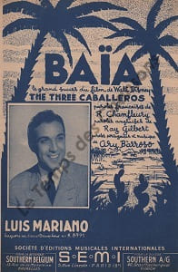 Partition de la chanson : Baïa Three caballeros (The) . Mariano Luis - Barroso Ary - Chamfleury Robert