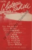 Partition de la chanson : Bateau de Tahiti (Le)        . Robin Claude,Rossi Tino,Marie-José,Candido Maria,Grandey Francisco,Malar Pierre,Rivera ...