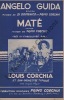 Partition de la chanson : Angelo guida Orchestration, deux titres Maté      . Corchia Louis - Corchia Primo,di Domenico A. - 