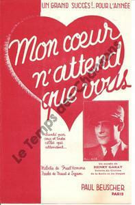 Partition de la chanson : Mon coeur n'attend que vous . Garat Henry - Prud'homme Emile,Latorre Julien - Syam,Viaud