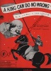 Partition de la chanson : A king can do no wrong Carl Brisson - Mary Ellis     All the king's horses  .  - Coslow Sam - Coslow Sam