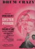 Partition de la chanson : Drum crazy Peter Lawford - Ann Miller     Easter parade  . Astaire Fred,Garland Judy - Berlin Irving - Berlin Irving