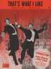 Partition de la chanson : That's what i like Avec Dean Martin - Jerry Lewis - Janet Leigh - Edward Arnold - Fred Clark - Sheree North     Living it up ...