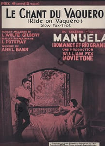 Partition de la chanson : Chant du vaquero (Le) Ride on vaquero Avec Warner Baxter - Mary Duncan Manuela ( Romance of Rio grande )