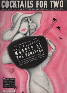 Partition de la chanson : Cocktails for two Edition américaine originale de cette partition piano et chant; le film musicale " Murder at the Vanities " est inspiré de la Revue d'Earl Carroll à Broadway Annotation stylo sur couverture Murder at the vanities