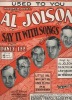 Partition de la chanson : Used to you Al Jolson - Davey Lee Rien sans toi    Say it with songs  .  - Henderson Ray,De sylva Buddy,Brown Lew - Poterat ...