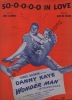 Partition de la chanson : So-o-o-o-o in love Danny Kaye - Virginia Mayo - Vera-Ellen     Wonder man  .  - Rose david - Robin Leo