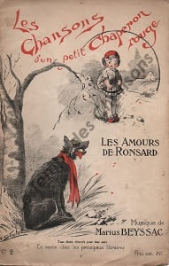 Partition de la chanson : Chansons d'un petit Chaperon rouge (Les) Amours de Ronsard (Les) Les chansons d'un petit chaperon rouge recueil n° 2 de 8 ...