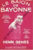 Partition de la chanson : Baïon de Bayonne (Le)        . Genès Henri - Denoncin René,Ledru Jack - Coulonges Georges,Genès Henri
