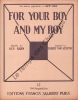 Partition de la chanson : For your boy and my boy        .  - Van Alstyne Egbert - 