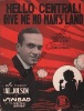 Partition de la chanson : Hello central, give me no man's land      Sinbad  . Jolson AL. - Schwartz Jean - Young Joe,Lewis Sam