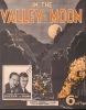 Partition de la chanson : In the valley of the moon        . Derickson and Brown - Burke Joe,Tobias Charlie - Tobias Charlie