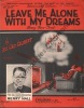 Partition de la chanson : Leave me alone with my dreams        . Hall Henry - Gilbert Jos.Geo - 