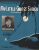 Partition de la chanson : My little grass shack  In kealakekua      . Henderson Dick - Cogswell Bill,Harrison Tommy,Noble Johnny - 