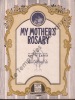Partition de la chanson : My mother's Rosary        .  - Meyer Geo. W. - Lewis Sam