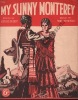 Partition de la chanson : My sunny Monterey        .  - Nicholls Horatio - Gilbert Jos Geo