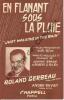 Partition de la chanson : En flânant sous la pluie  Just walking in the rain      . Gerbeau Roland - Riley Robert S.,Bragg Johnny - Roux Noël,Bragg ...