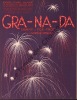 Partition de la chanson : Granada  Gra-na-da      .  - Spencer Norman - Kiernan Mac