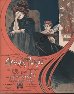 Partition de la chanson : Amour perdu Partition d'édition originale pour piano de chez Mathot éditeur Paris; la couverture Art Nouveau est illustrée ...