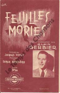 Partition de la chanson : Feuilles Mortes        . Gerbier Alain - Bessière Serge - Horly Jacques