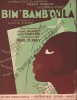 Partition de la chanson : Bim'Bamb'oula ! Joséphine Baker     Coup de folie (Un) Chanson Coloniale et Exotique Folies Bergères.  - May Karl M. - ...