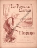 Partition de la chanson : Paysan Lorrain (Le)        .  - Desgranges Félix - 