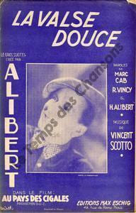 Partition de la chanson : Valse douce (La) Au pays des cigales . Alibert - Scotto Vincent - Vincy Raymond,Marc-Cab