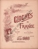Partition de la chanson : Cloches de France       Chant patriotique . Lequien Henri - Chanaud Jacques - Rosset Clément