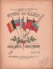 Partition de la chanson : Hymne aux Alliés !        . M.M. Dufranne,Vigneau M. - Fontaine Charles - Lénéka André