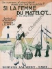 Partition de la chanson : Si la femme du matelot ...        .  - Learsi - Boyer Lucien