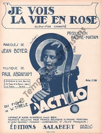 Partition de la chanson : Je vois la vie en rose ( Ich bin ja heut' so glücklich ! ) Partition d'édition originale pour piano et chant, film français avec en vedette Mary Glory Dactylo