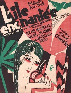 Partition de la chanson : ïle enchantée (L') Partition d’édition originale chez Francis Salabert pour piano et chant; illustrée par Roger de Valerio (Illustrateur, affichiste et peintre français ) " L'île enchantée " est un film mettant en vedettes , Rolla Norman , Jacqueline Forzane île enchantée (L')