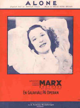 Partition de la chanson : Alone Avec les Marx Brothers Seul    A night at the Opera / Nuit à l'opéra (Une)  .  - Brown Nacio Herb - Freed Arthur