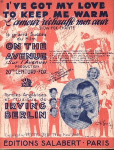 Partition de la chanson : I've got my love to keep me warm Dick Powell - Madeleine Carrol Amour réchauffe mon coeur (L') On the avenue