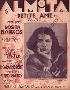 Partition de la chanson : Almita ! Petite Ame Moulin Rouge. Barrios Rosita - Racho Pippo - Cardinne-Petit