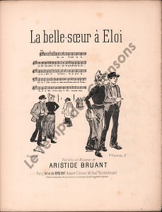 Partition de la chanson : Belle soeur à Eloi (La) Infimes rousseurs . Bruant Aristide - Bruant Aristide - Bruant Aristide