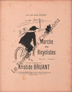 Partition de la chanson : Marche des Bicyclistes Infimes rousseurs . Bruant Aristide - Bruant Aristide - Bruant Aristide