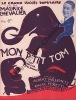 Partition de la chanson : Mon p'tit Tom  Amour d'éléphants   Accord Ukulele  Chansonnette . Chevalier Maurice - Moretti Raoul - Willemetz Albert