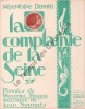 Partition de la chanson : Complainte de la Seine (La)       Poésie . Damia - Nouguès Jean - Magre Maurice