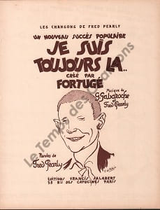 Partition de la chanson : je suis toujours là ... Partition d’édition originale chez Francis Salabert pour piano et chant, couverture de la partition ...