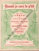 Partition de la chanson : Quand je sors le p'tit      Revue du printemps (La)  Théâtre de L'Etoile. Urban - Pearly Fred - Willemetz Albert,Guitry ...