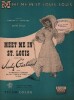 Partition de la chanson : Meet me in St. Louis, Louis Judy Garland , Margaret O&#039;Brien , Mary Astor , Lucille Bremer , Marjorie Main , Tom Drake   ...