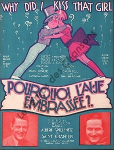 Partition de la chanson : Why did i kiss that girl ? ( Pourquoi l'ai-je embrassé ? ) Partition d’édition originale chez Francis Salabert pour piano seulement, illustrée par Roger de Valerio (Illustrateur, affichiste et peintre français ) En couverture photos de Earl Leslie et Cariel Casino de Paris,Moulin Rouge