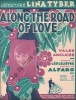 Partition de la chanson : Along the road of love  Long chemin d'amour (Le)      . Tyber Lyna - Alfaro - Lelièvre Léo