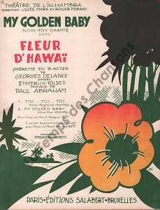 Partition de la chanson : My golden baby      Fleur d'Hawaï  Alhambra