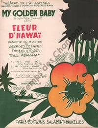Partition de la chanson : My golden baby Fleur d'Hawaï Alhambra