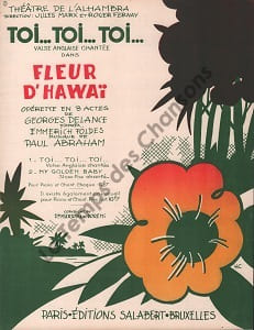 Partition de la chanson : Toi ... Toi ... Toi ...      Fleur d'Hawaï  Alhambra