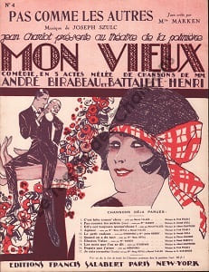 Partition de la chanson : Pas comme les autres Comédie en 3 actes mêlée de chansons Mon vieux Théâtre de la Potinière